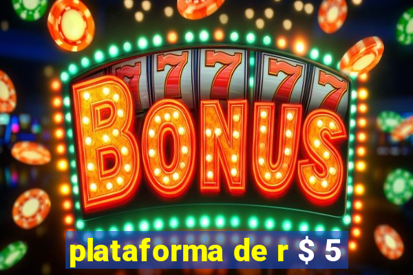 plataforma de r $ 5